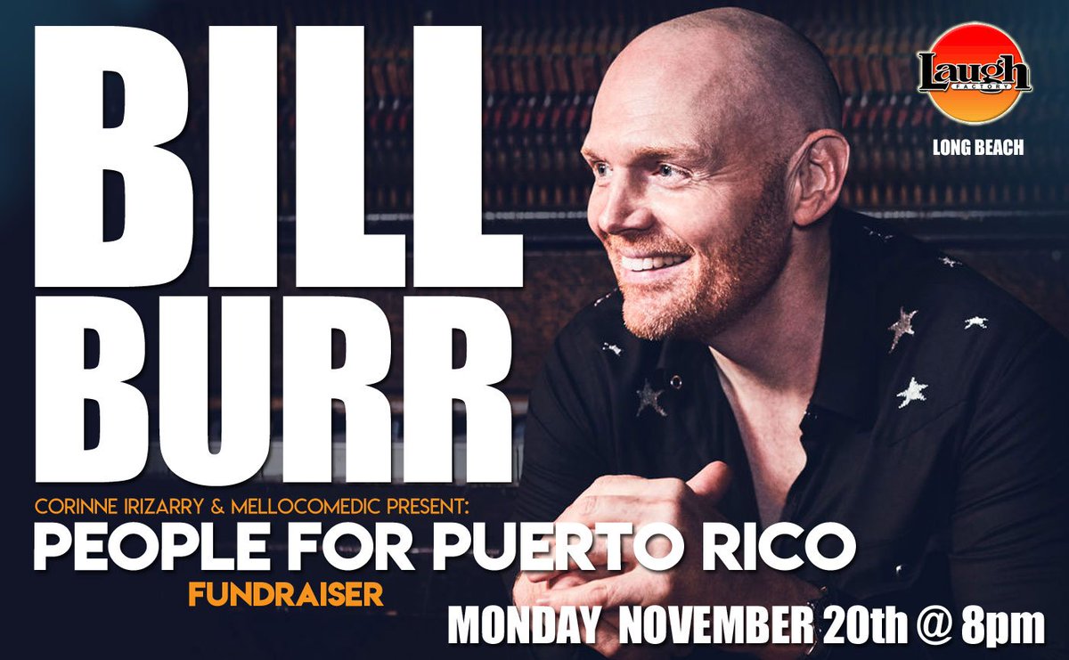 LaughFactoryLBC's tweet photo. Puerto Rico still needs our help, so @billburr has returned to #thelaughfactory #longbeach for a fundraiser. Hosted by @corinnei with @ComedianSHANG @IanEdwardsComic and @ErikGriffin Come have a laugh and help us help our fellow citizens! TIX: https://t.co/tWDlNSQ5jn https://t.co/8HVkSH8XBV