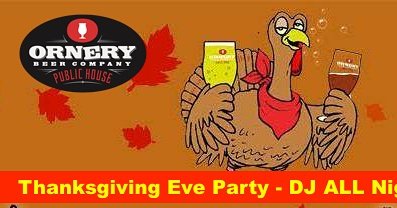 OrneryBeer's tweet photo. 🦃🎉 THANKSGIVING EVE PARTY 🎉🦃

Wednesday 8pm - 1am

🎵🎶 DJ jamming your party tunes 9pm till close 🎶🎵

Half Price Tatchos ALL NIGHT.

Grab your out of town crazy uncle, friends, and even Aunt Sue and head to Ornery https://t.co/ovbBYuC0E2