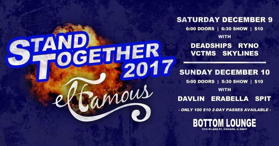 Our next show is December 9th at Bottom Lounge with El Famous and a bunch of our friends for Stand Together 2017. We have tickets for $10. This is gonna be a good one, be sure to come to both days and support all our friends ❤️❤️