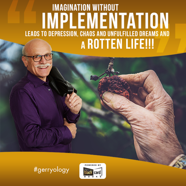 gerryrobert's tweet photo. Imagination without IMPLEMENTATION leads to depression, chaos and unfulfilled dreams and a ROTTEN LIFE!
.
.
.
#gerryology #gerryrobert #publishabook #blackcardbooks #publishabookandgrowrich #bcblife #entrepreneur #entrepreneurship #businessman #businesswoman #authors https://t.co/HbrHcLTLWt