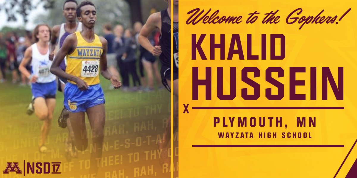 Welcome to the #Gophers, Khalid Hussein! 

The Wayzata senior (@Khalid_OG300) won the 2017 MSHSL Class AA Cross Country Championship and is a 3-time state medalist in the 1,600 &amp; the 3,200.