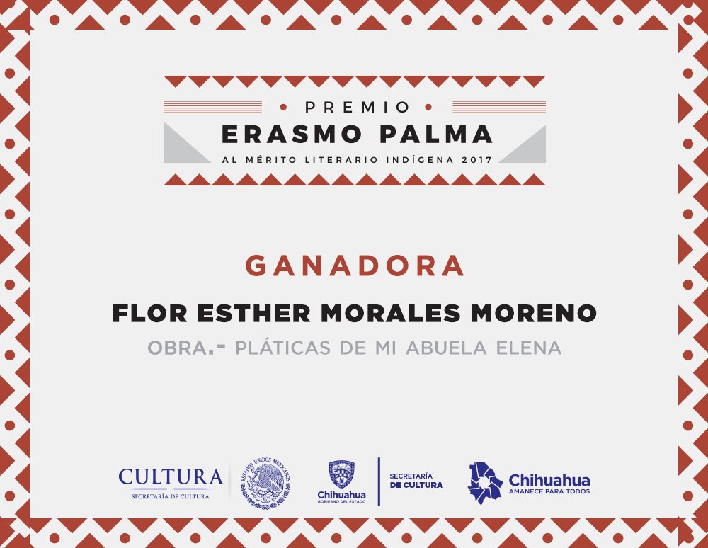 cultura_chihmx's tweet photo. Felicitamos a Flor Esther Morales Moreno por su obra.- "Pláticas de mi abuela Elena" ganadora del Premio al Mérito Literario Indígena Erasmo Palma. 

#ErasmoPalma #CulturaParaTodos https://t.co/x2mCimQMHL