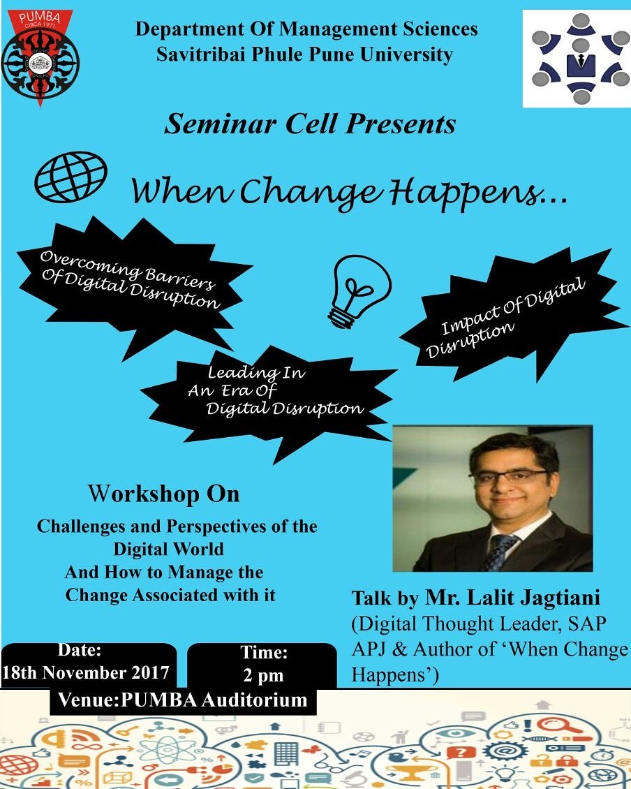PUMBAtweet's tweet photo. Seminar Cell in association with Placement Cell and Communication Cell will be hosting @lalit_jagtiani  for "When Change Happens... A Workshop on Challenges and Perspectives of the Digital world and How to manage the change associated with it"
#WhenChangeHappens https://t.co/E1o0Id5fyL
