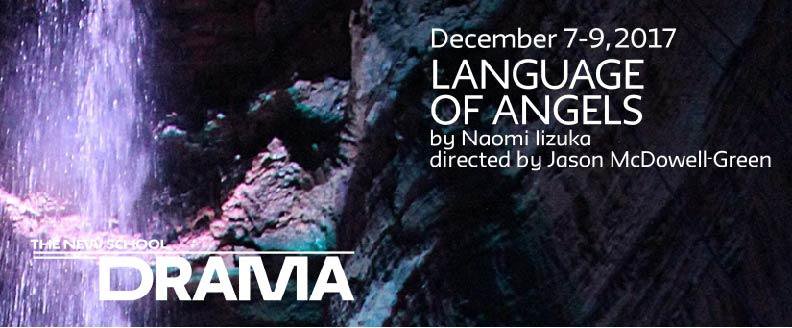 newschooldrama's tweet photo. Next week! @NS4DRAMA BFA Production Series presents #LANGUAGEOFANGELS by #NaomiIizuka, #JasonMcDowellGreen directs; December 7-9, 2017: https://t.co/4PvZ494LsW https://t.co/Sz0UEBuCYe