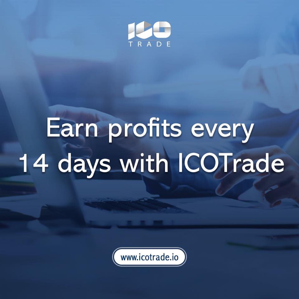 TAKE PART IN THE MOST PROFITABLE ICOs and Earn Profits Every 14 Days With ICOTrade!
Don,t miss this chance, save a 40% bonus today: icotrade.io