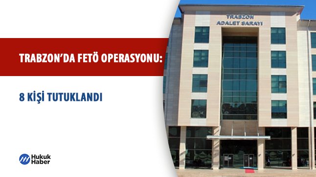 Trabzon’da FETÖ Operasyonu: 8 Kişi Tutuklandı

hukukhaber.com.tr/trabzonda-feto… 

#hukuk #haber #Trabzon