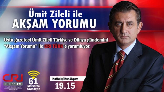 Ümit Zileli ile "Akşam Yorumu" CRI TÜRK FM'de Başladı. 
criturk.fm  <a href="/umit_zileli/">Ümit Zileli</a> <a href="/ESevilOrhanli/">Elif Sevil Orhanlı</a>