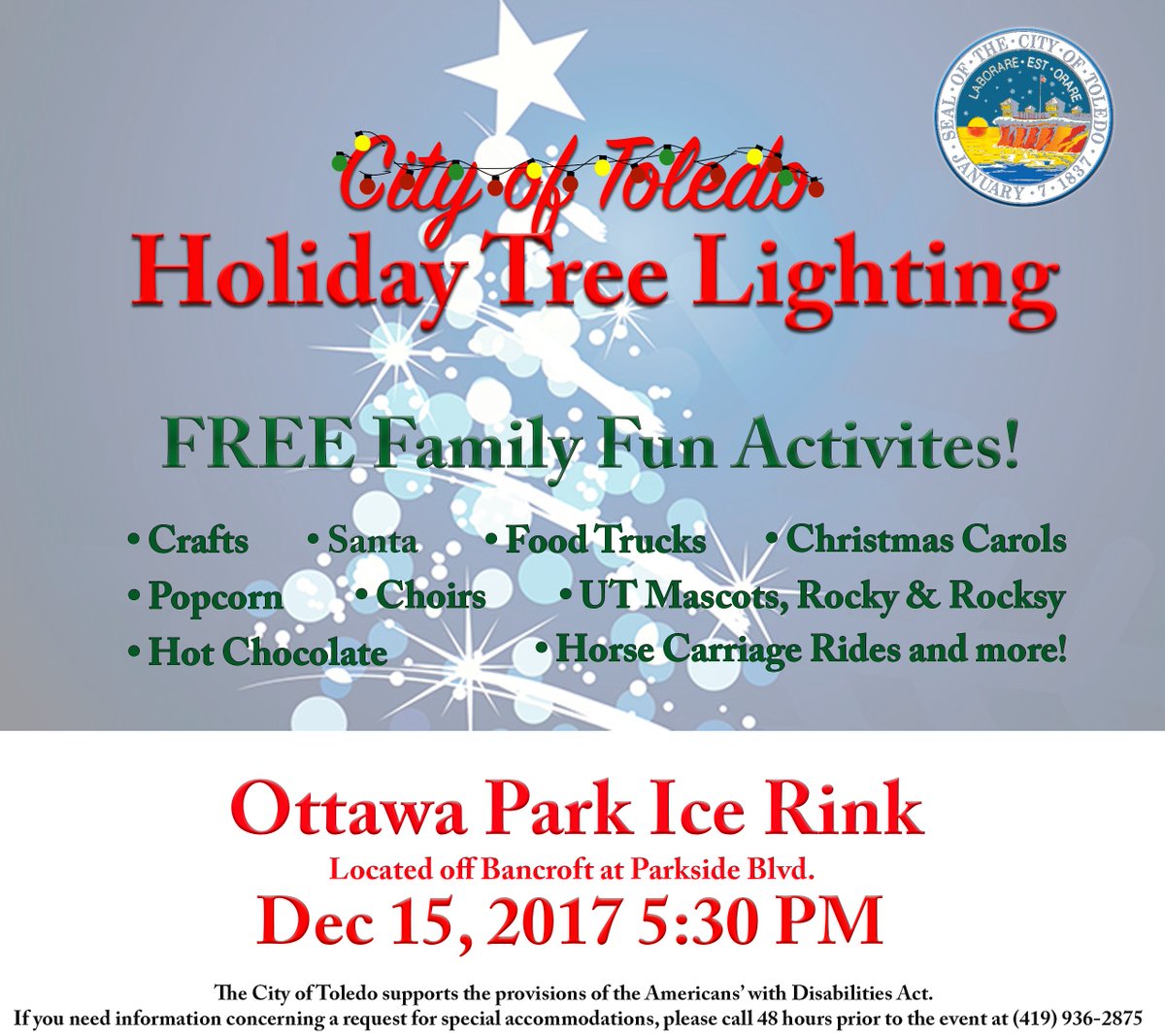city_of_toledo's tweet photo. Join us Friday, December 15 at Ottawa Park hockey rink (Bancroft at Parkside) for a family fun Holiday Tree Lighting event. We'll have horse carriage rides, Santa, crafts, buttery popcorn, hot chocolate, @UToledo's Rocky and Rocksy, carolers, food trucks and so much more. 🎄 https://t.co/vpNe7uQO6h