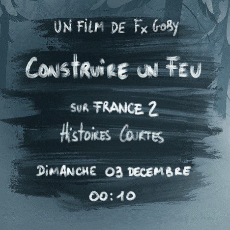 fxgoby's tweet photo. ENFIN! CONSTRUIRE UN FEU dimanche soir sur France 2 dans histoires courtes a 00:10! whoop whoop! -
-
-
-
#animation #2d #film #shortfilm #tbaf #tobuildafire #fxgoby #filmmaker #festival #cinema #cinemascope #jacklondon https://t.co/3DHOfOxX71 https://t.co/j36Hze0j6F