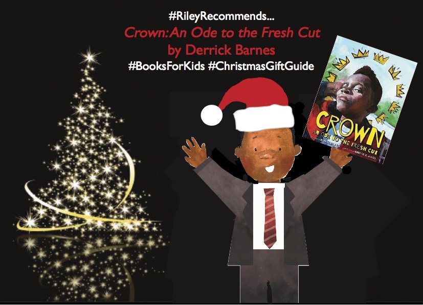BooksByDavina's tweet photo. Next up in our #RileyRecommends gift guide is: Crown by Derrick Barnes. A glorious ode to the black barbershop experience, Crown is a wonderful celebration of the self-esteem black boys exude when they sport a fresh cut. #BooksForKids #ChristmasGiftGuide #RileyCanBeAnything https://t.co/DFFTfIrBB9