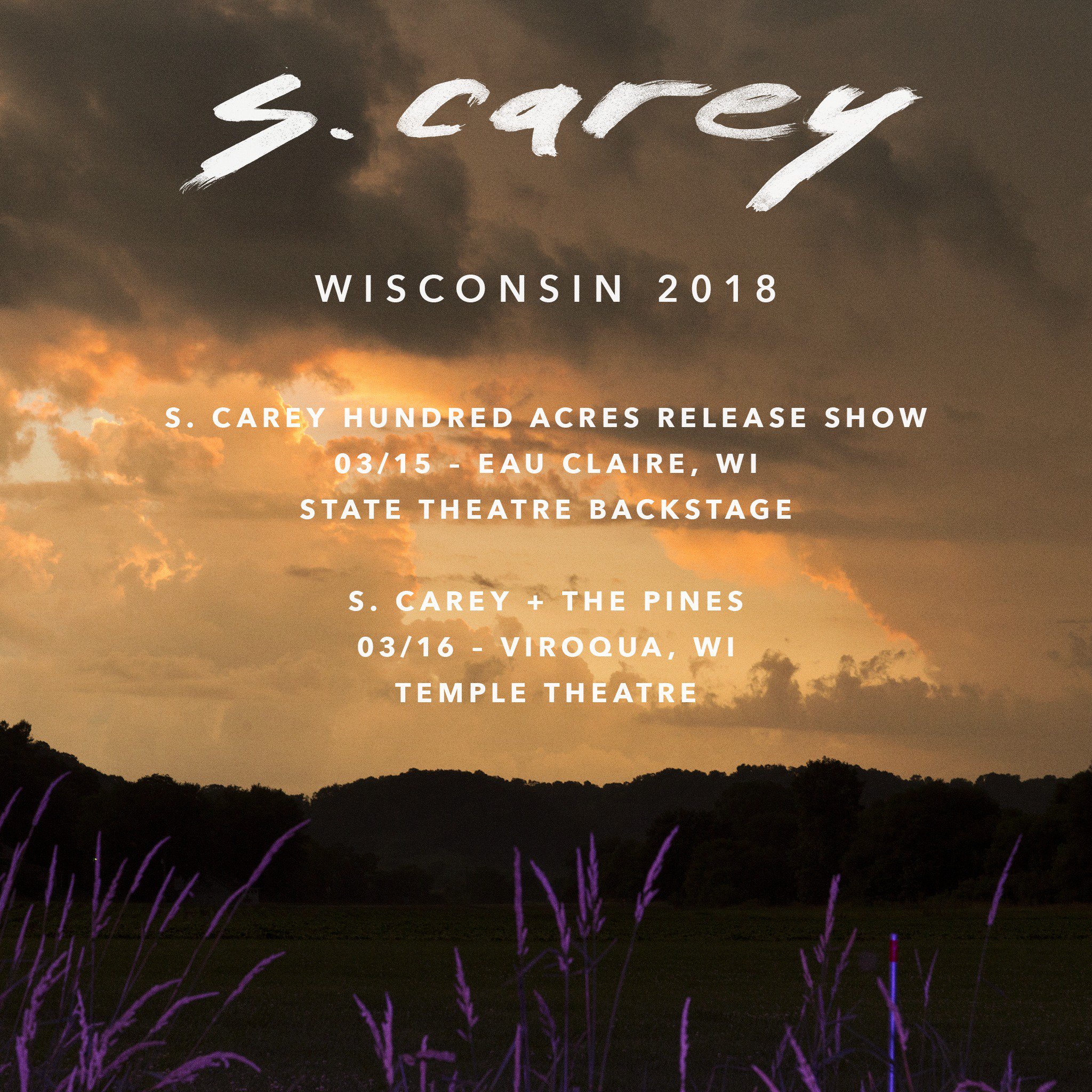 S Carey We Re Playing Two More Shows In Wisconsin In Support Of The Release Of Hundred Acres Thepinesmusic Co Headline In Viroqua Tickets Go On Sale This Friday At 10 00am Cst