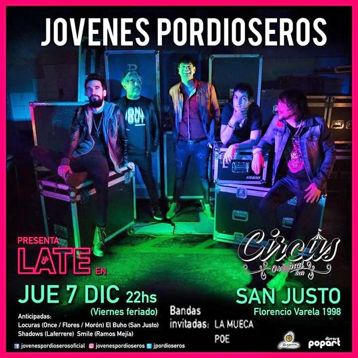 Jueves 7 de diciembre 22 hs presentan el disco #Late <a href="/jpordioseros/">Jovenes Pordioseros</a> en @CircusBarRock inv #LaMueca #Poe anticipadas a la venta con CD!