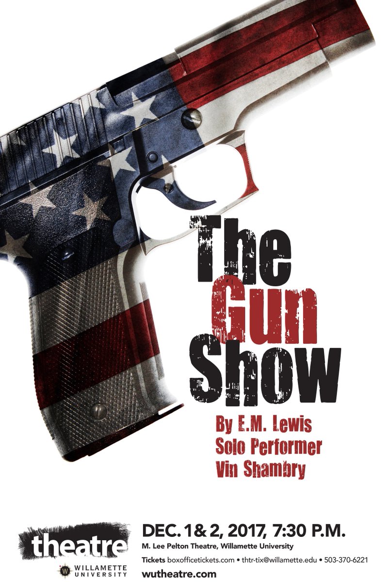 Special theatre event at <a href="/wutheatre/">Willamette Theatre</a> Dec. 1–2: <a href="/WillametteAlum/">WillametteAlum</a> E.M. Lewis' "Gun Show" performed by <a href="/vinshambry/">vin shambry</a>. Don't miss this brutally honest and humorous , "neither left nor right," exploration of the gun-control debate. Info/tickets: ow.ly/9TeV30gQQOc @PentacleTheatre