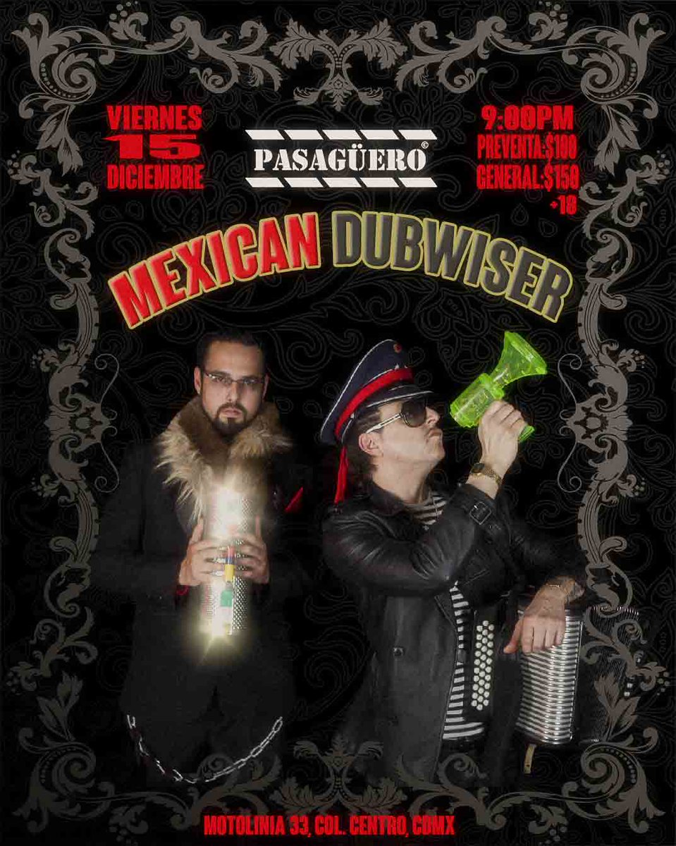 pasaguero's tweet photo. No dejes de venir de Lunes a domingo de 1-10pm por tus boletos para escuchar en vivo a @MexicanDubwiser en #Pasaguero este 15 de Diciembre ! https://t.co/pTq7tUdhfl