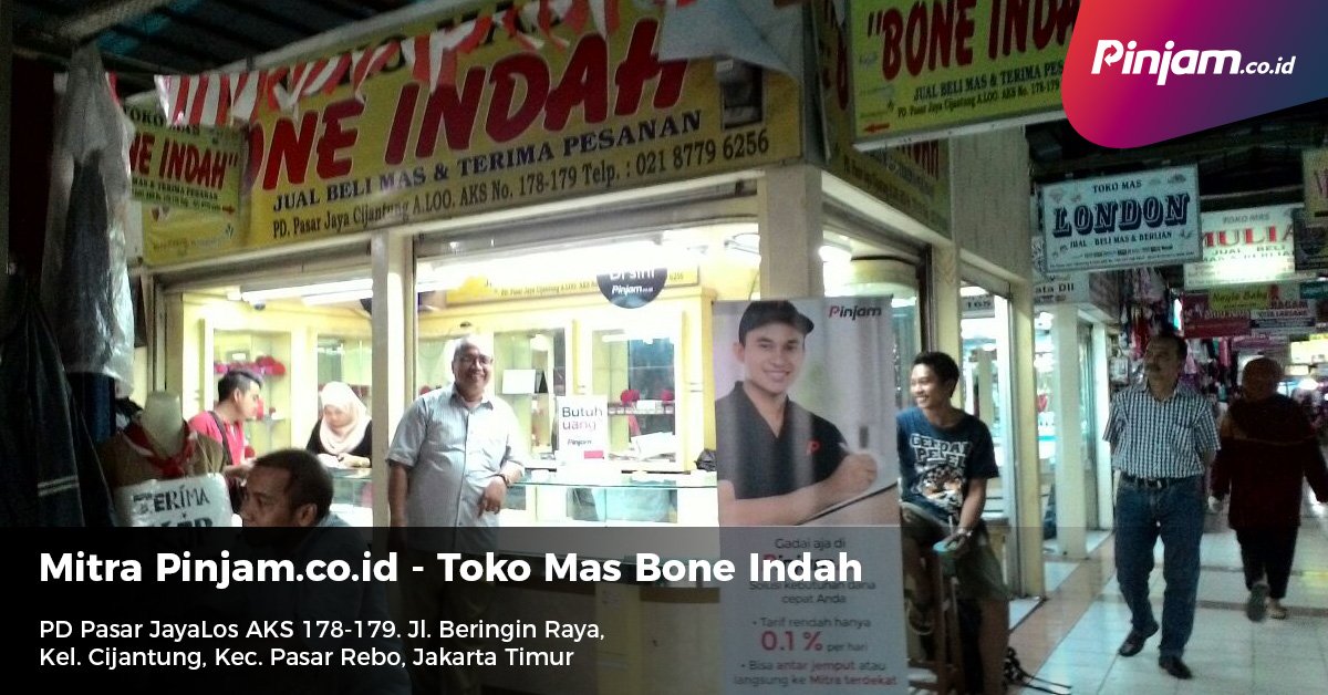 PinjamIndonesia's tweet photo. Kini https://t.co/3Lp6SQLuvd hadir di salah satu #MitraPinjam di daerah Cijantung tepatnya di Toko Mas Bone Indah buat kamu yang ingin menggadaikan emas kamu bisa antar barang agunan kamu ke sana! Yuk! Lihat daftar alamat #MitraPinjam lainnya berikut ini! https://t.co/r6pM0lIMZa https://t.co/B7aw10dW1u