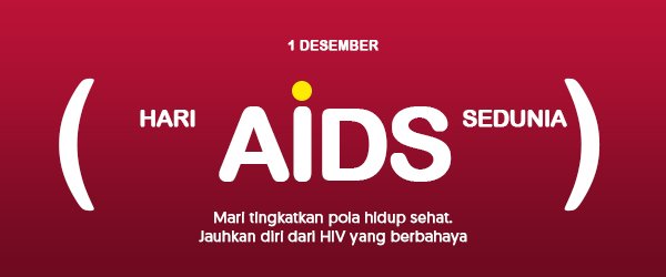 Selamat Memperingati Hari AIDS Sedunia

Mari tingkatkan pola hidup sehat

Jauhkan diri dari HIV yang berbahaya