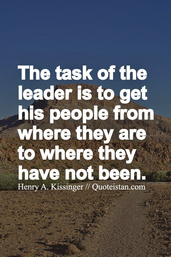 #Leadership ~ taking your people from where they are to where they have never been. #vision #passion #determination