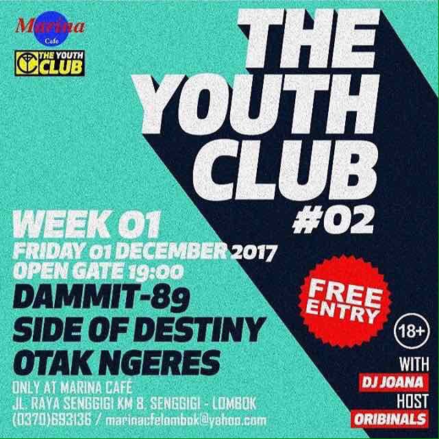 THE YOUTH CLUB, Vol.2 ! Besok malam di Marina Cafe, Senggigi. Masuk gratis, minum bayar. #SupportLocalMovement