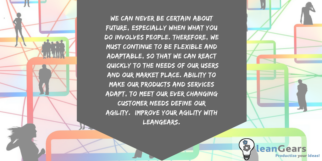 leangears's tweet photo. We can never be certain about #future, especially when what you do involves people. Therefore, we must continue to be flexible and #adaptable. Ability to make our #products and #services, adapt to meet our ever changing #customer needs. Improve your #agility with #leanGears. https://t.co/obrLQFNnJE