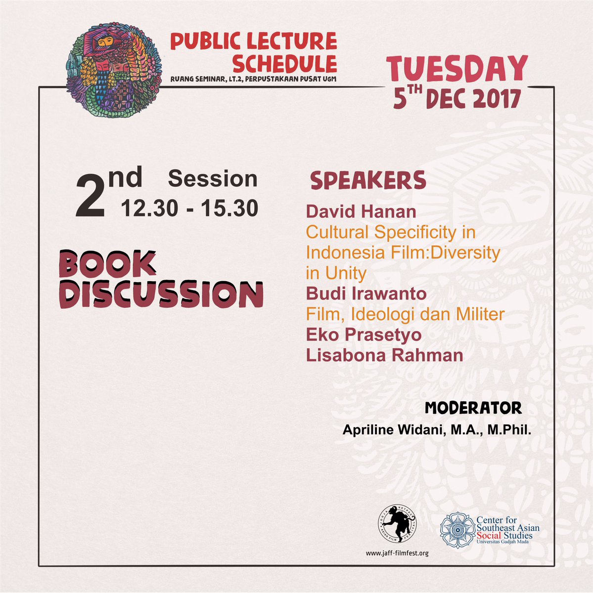 SeputarEvent's tweet photo. TODAY! [PUBLIC LECTURE SCHEDULE] @JAFFJogja 
Hari 2 (Selasa, 5 Desember 2017)
• Sesi 2: Book Discussion📍Ruang Seminar Perpustakaan Pusat UGM Lt.2 ⏰12.30 - 16.00 WIB
#JogjaNetpacAsianFilmfestival #JAFF #PSSATUGM https://t.co/rSKWQTASk7