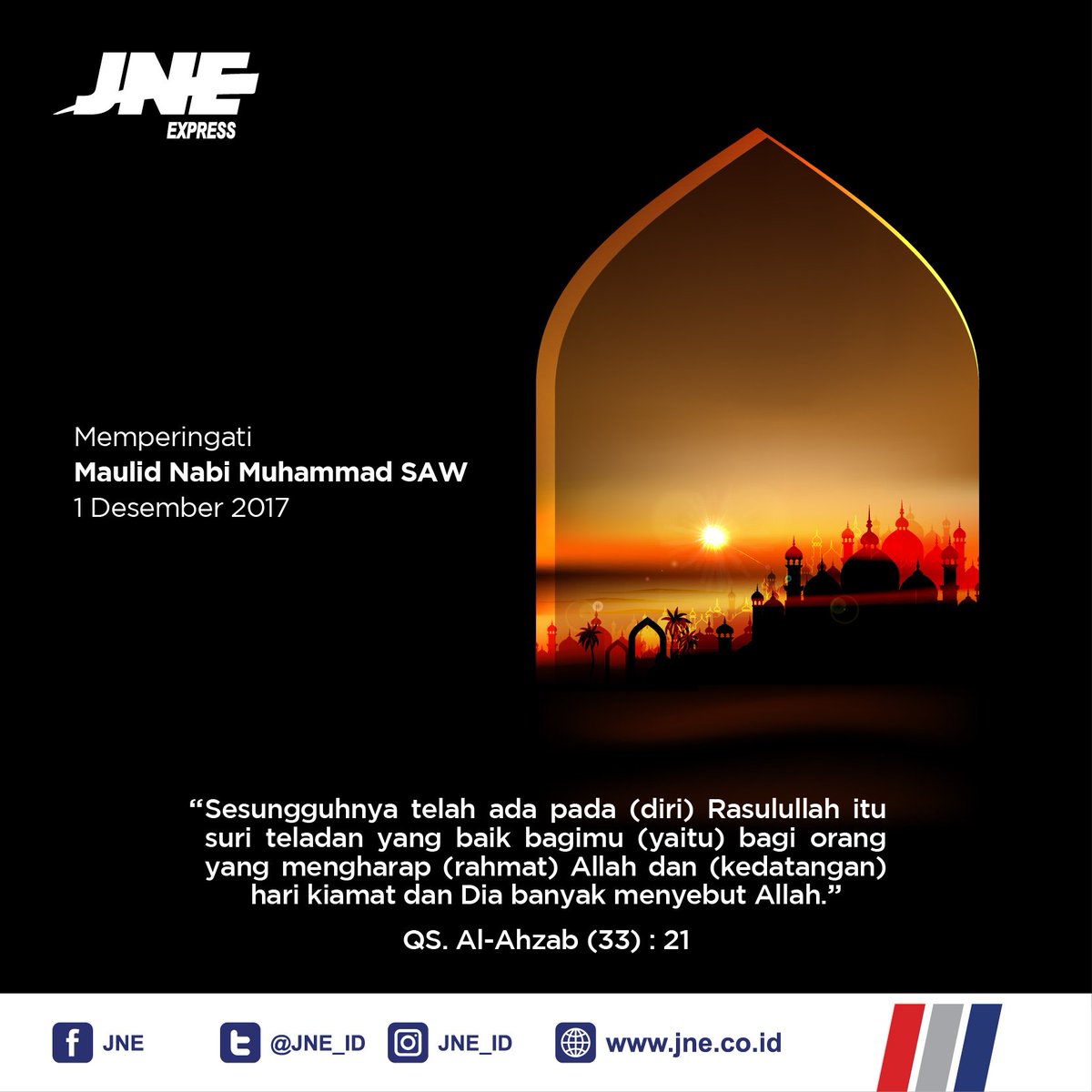 JNE_ID's tweet photo. Mari kita teladani akhlak Rasullulah dalam kehidupan sehari hari untuk membentuk pribadi Berakhlakul Karimah.
--
Selamat Memperingati Maulid Nabi Muhammad S.A.W
.
.
#JNE
#ConnectingHappiness
#MaulidNabi
#Muhammad https://t.co/9DwCj5ocmd