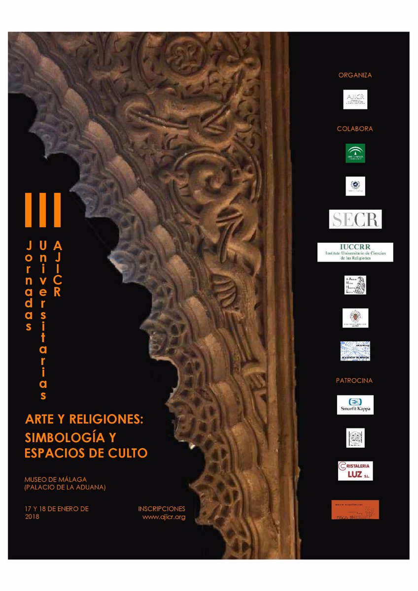secr_es's tweet photo. La @ajicr_ organiza sus III Jornadas Universitarias en @Museo_Malaga los días 17 y 18 de enero de 2018: “Arte y Religiones: Simbología y Espacios de Culto”. Información: https://t.co/QIyBv4hsBa Formulario de asistencia: https://t.co/G975xzmXLI https://t.co/686PDxZAVP
