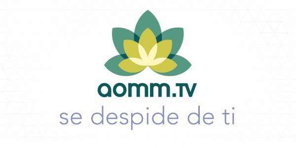 Hoy cierra Aomm.tv 
Hoy nos despedimos de ti y cerramos una maravillosa e inolvidable etapa de la que tenemos mucho que agradecerte. Y comenzamos una nueva, emocionante y llena de novedades, que seguro te encantará: Gaia.com