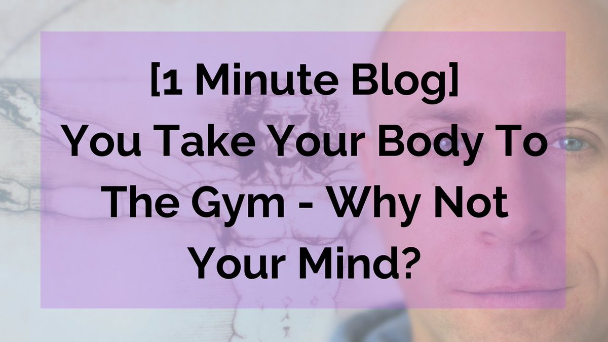 StevePavis's tweet photo. [1 minute Blog] You take your Body to the gym - so why not your Mind?
https://t.co/HMapNSDmMO https://t.co/DK1du14YhL