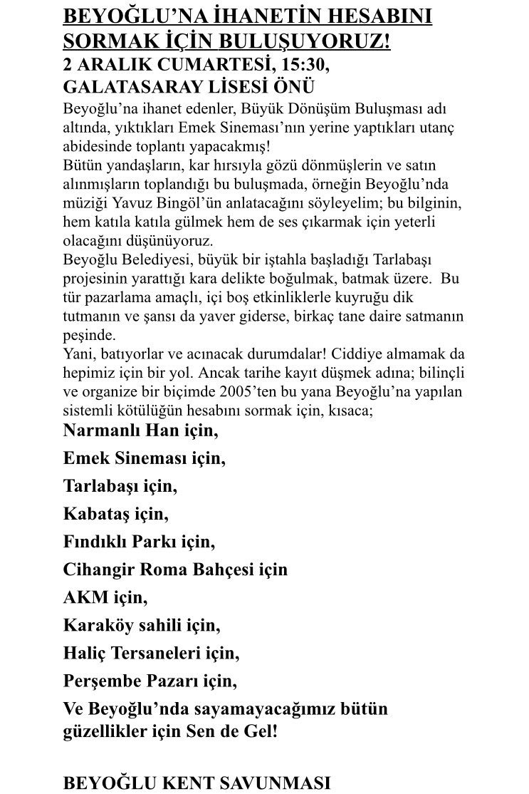 Beyoğlu'na ihanet edenler toplanıyor. 

Biz de Beyoğlu'na sahip çıkmak için toplanıyoruz!

Narmanlı Han için,
Emek Sineması için,
Kabataş için,
...yok ettikleri ve etmek istedikleri her şey için, #BeyoğluİçinSenDeGel!

2 Aralık Cumartesi 15:30'da Galatasaray Lisesi önündeyiz!