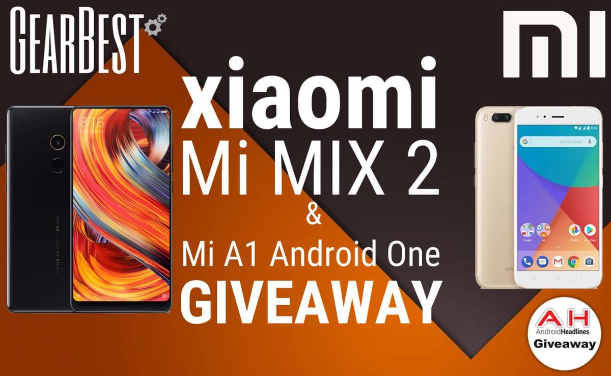 Androidheadline's tweet image. Win A #Xiaomi Mi MIX 2 or Mi A1 With @TheGearbest and @AndroidHeadline bit.ly/XiaomiGiveaway  #androidheadline #GearBest #Android
