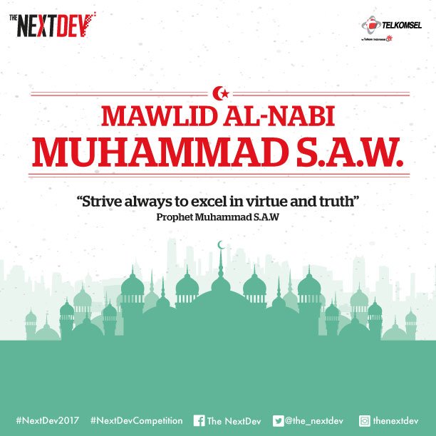 NextDev_id's tweet photo. Prophet Muhammad SAW said " Strive always to excel in virtue and truth" Wish you a Happy and Blessed #MawlidAlNabi ,Generasi Muda! #NextDev2017 #MaulidNabi  #MuhammadSAW https://t.co/8GYJP7l2VT