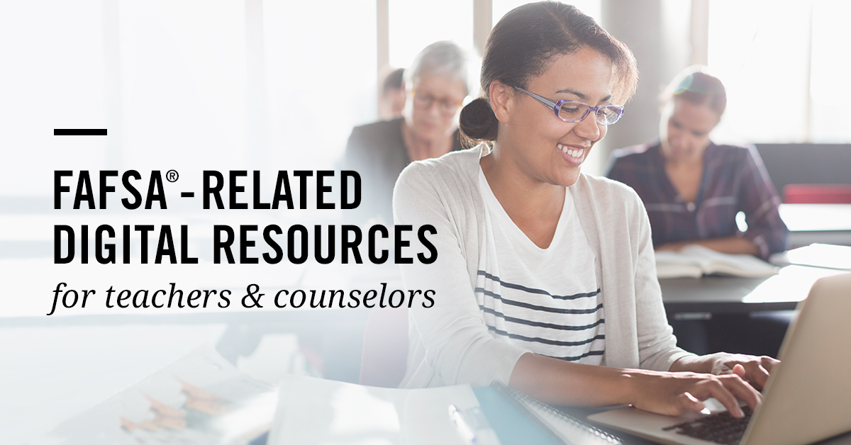 FAFSA's tweet photo. TEACHERS &amp; COUNSELORS: These digital resources can help you encourage your students to fill out the FAFSA: https://t.co/Jc8vwdebVq #SCchat #FAchat #EMchat #FSATC2017 https://t.co/ioQewrpgFg