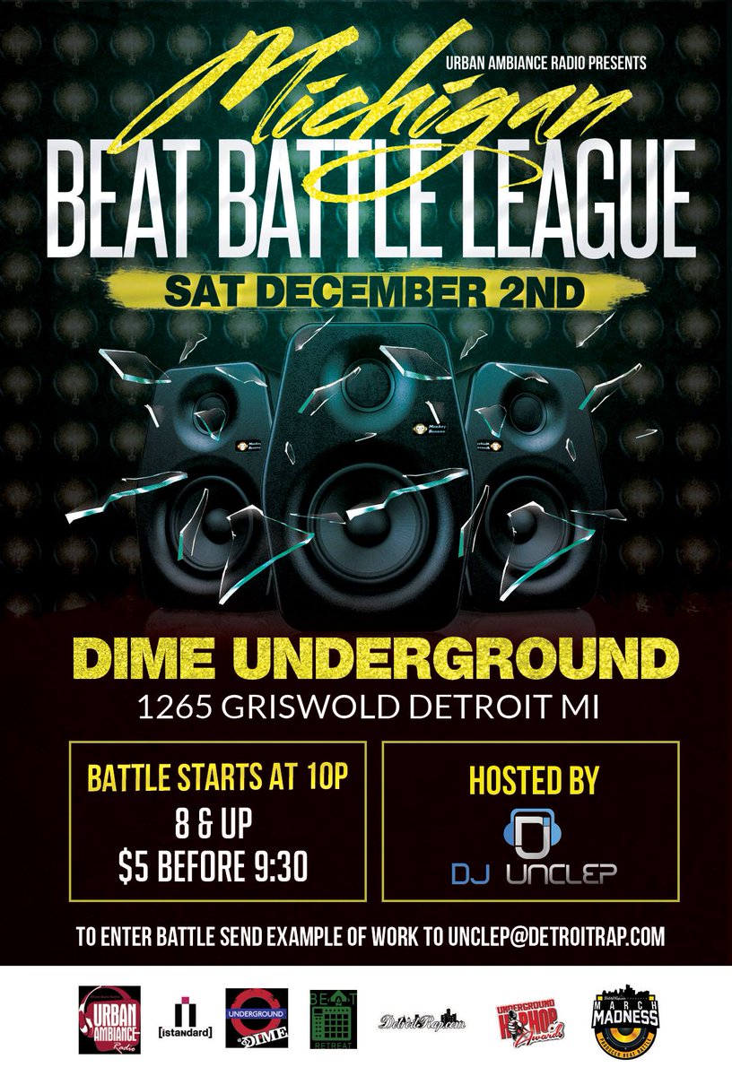 Urbanambiance's tweet photo. PRODUCERS!!! There is still room to get into the next Michigan Battle League event this Saturday at DIME UNDERGROUND! Register NOW! https://t.co/WAPAMF6SWt