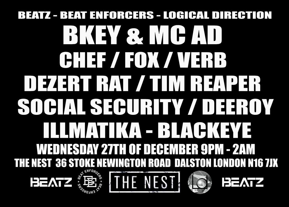 27TH DECEMBER - THE NEST DALSTON - BEAT ENFORCERS - BEATZ - LOGICAL DIRECTION LINK UP!
SPECIAL GUESTS BKEY &amp; MC AD....
facebook.com/events/4205200…