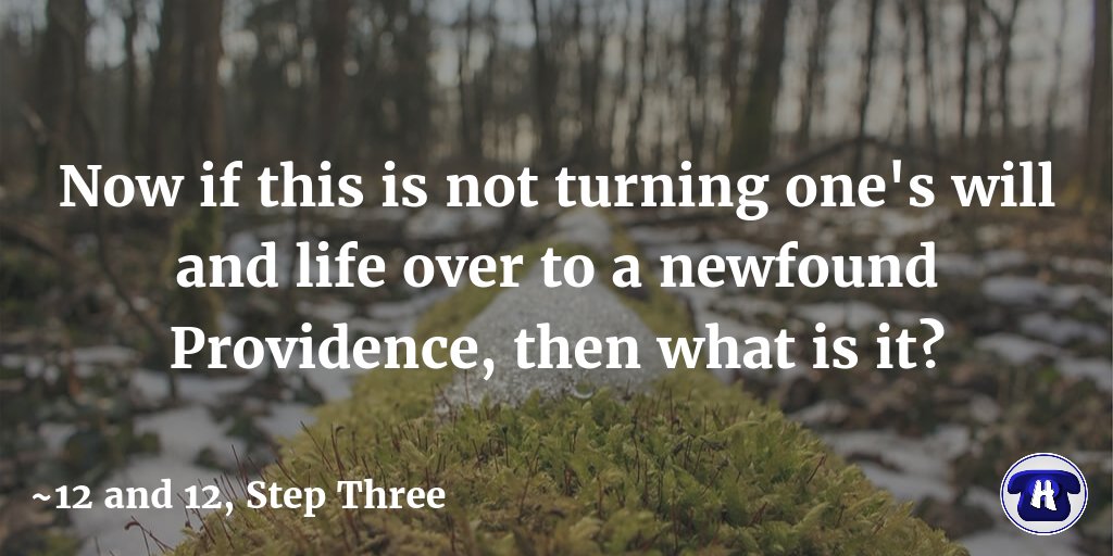 hopelinksdirect's tweet image. Now if this is not turning one's will and life over to a newfound Providence, then what is it? #12and12 #StepThree