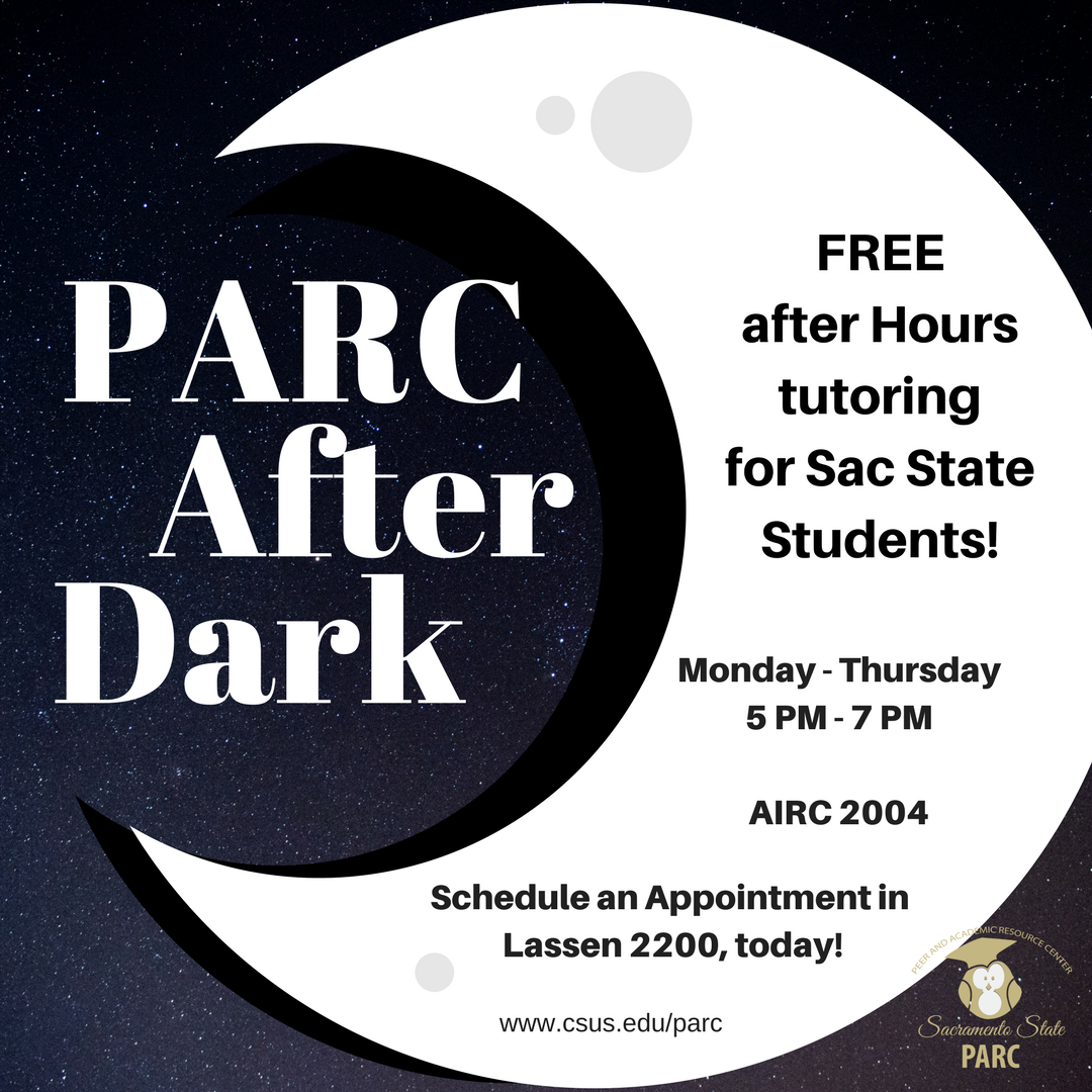 PARC After Dark starts in less than 30 minutes! We offer FREE after hours tutoring in AIRC 2004 for all Sac State students. Have you made your appointment yet? #KnowledgeIsPower