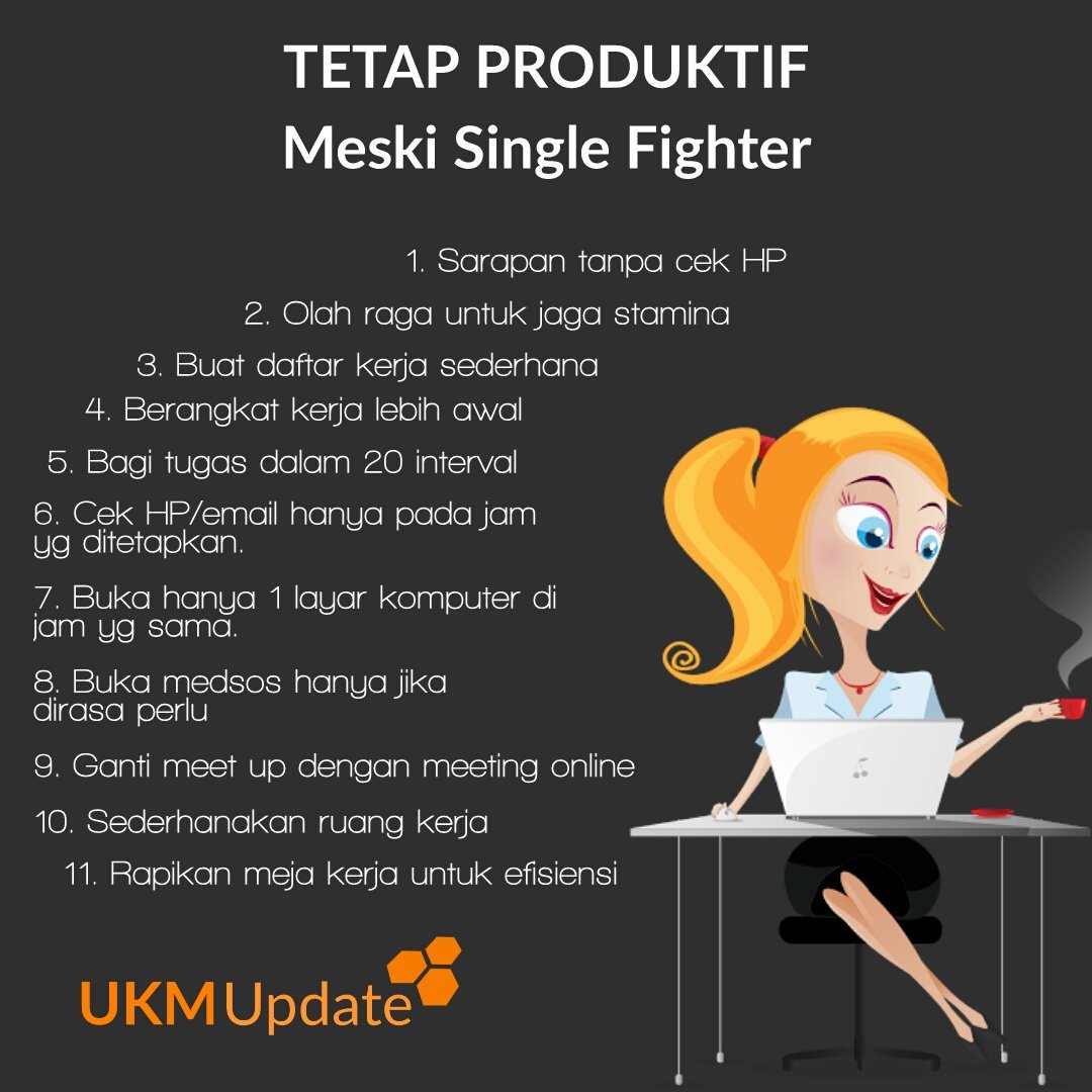 Anda pebisnis single fighter? Coba lakukan langkah ini. #UKMupdate #TipsBisnis #Produktivitas