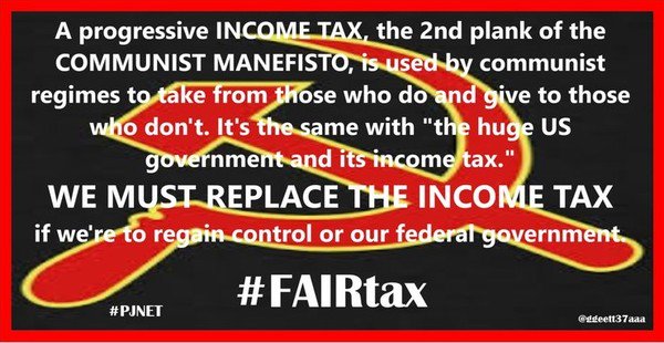 Earl_59's tweet photo. An INCOME TAX more suitable for COMMUNIST REGIME; it shouldn't be TOLERATED IN AMERICA ANY LONGER. #FAIRtax #PJNET https://t.co/nevxmnNL6f