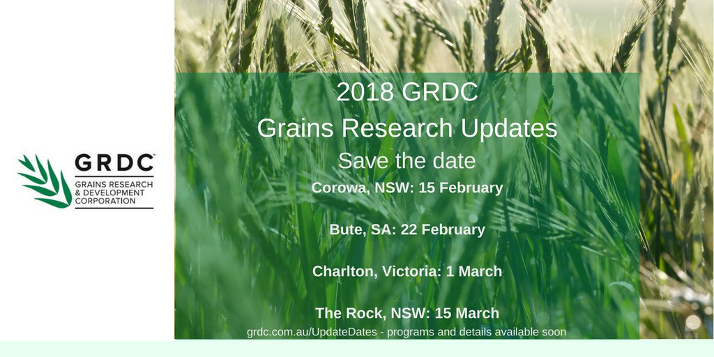 Save the date: GRDC Grains Research Update dates for 2018: Corowa 15th Feb; Bute 22nd Feb; Charlton 1st March and The Rock 15th March #GRDCUpdates <a href="/theGRDC/">GRDC</a>