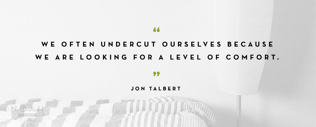 Noah_University's tweet photo. "We often undercut ourselves because we are looking for a level of comfort." #noahu #mentor #leadership #entrepreneur #JonTalbert https://t.co/rOCnwtvJ9U