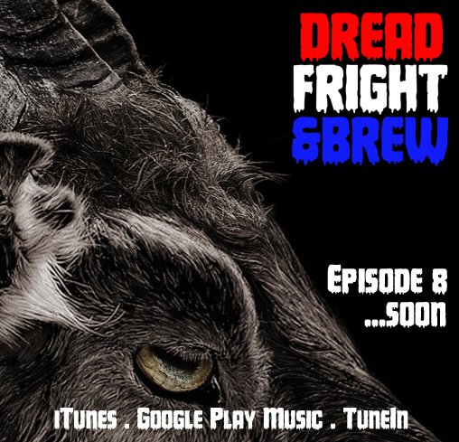 dreadfrightbrew's tweet photo. Rate, review, subscribe. iTunes, Google Play Music, TuneIn. https://t.co/rT0iz803ql https://t.co/rGDYKLswLM