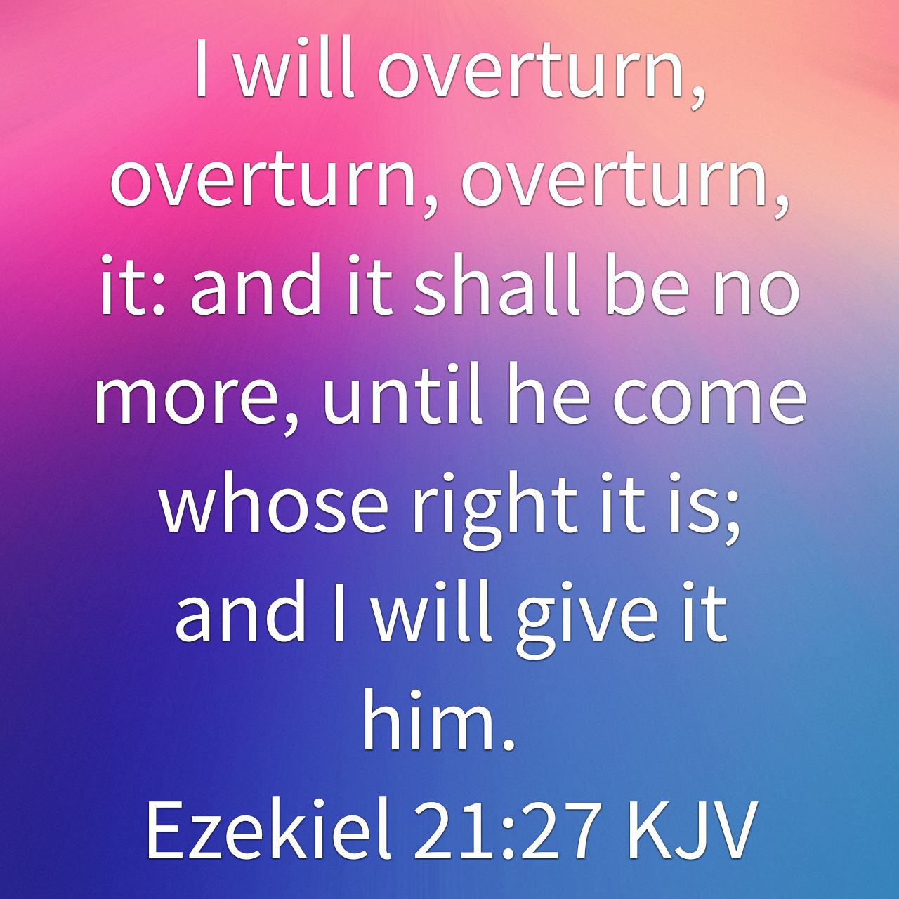 Devona Stripling On Twitter: "I Will Overturn, Overturn, Overturn, It: And It  Shall Be No More, Until He Come Whose Right It Is; …  Https://T.co/Bmhfyw98Lb Https://T.co/8N7Cb3Zpro" / Twitter