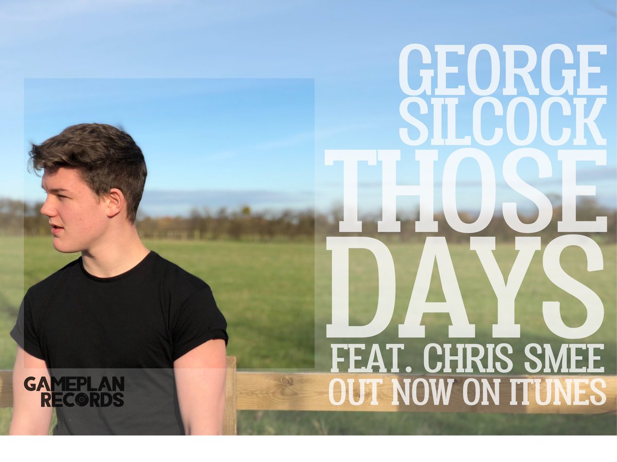 GameplanRecords's tweet image. Happy release day to our artist George Silcock! Debut single “Those Days” out today!
