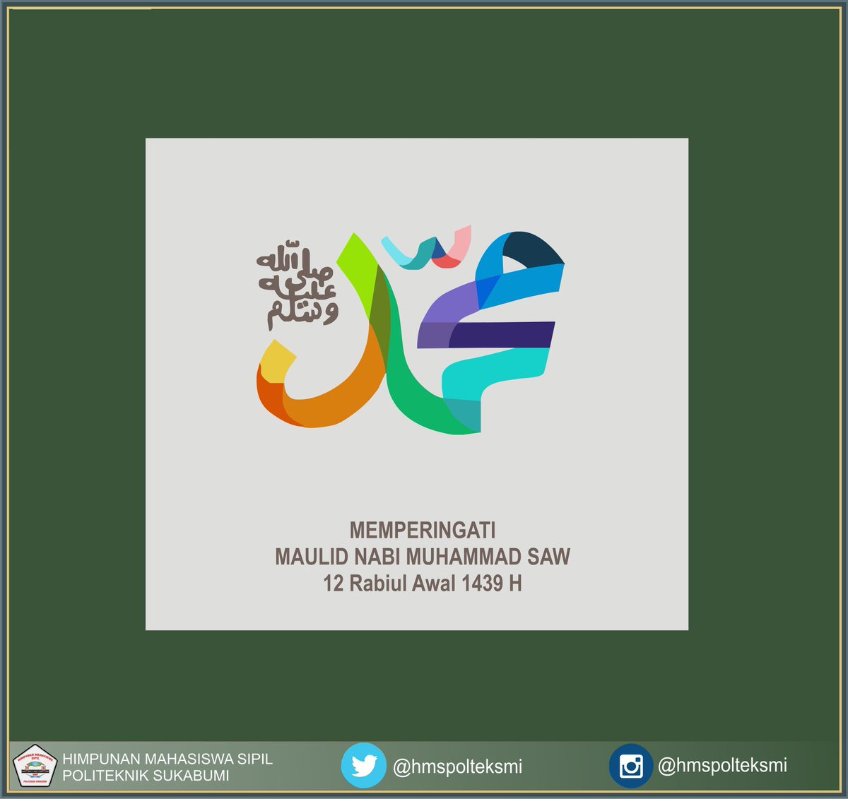 hmspolteksmi's tweet photo. Selamat memperingati Maulid Nabi Muhammad SAW. Mari kita teladani akhlak mulia yang selalu Rasulullah teladankan.
#hmspolteksmi #polteksmi https://t.co/djFyTxfIaW