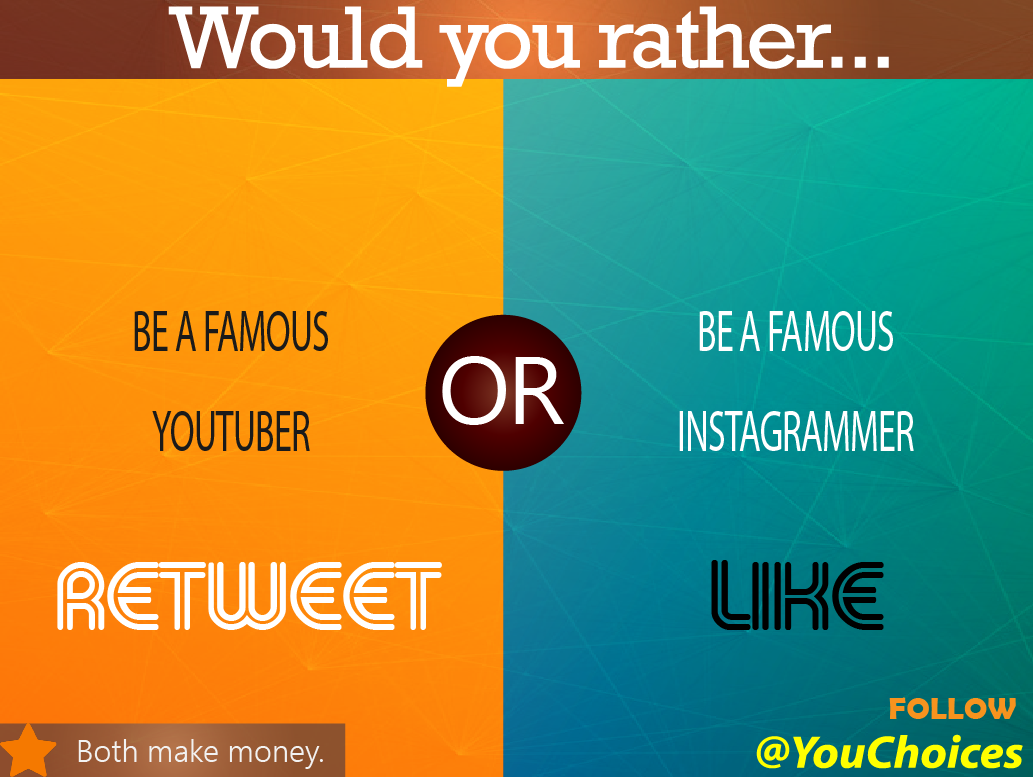 YouChoices's tweet photo. YouTuber or Instagrammer? https://t.co/I6cZvhURbu