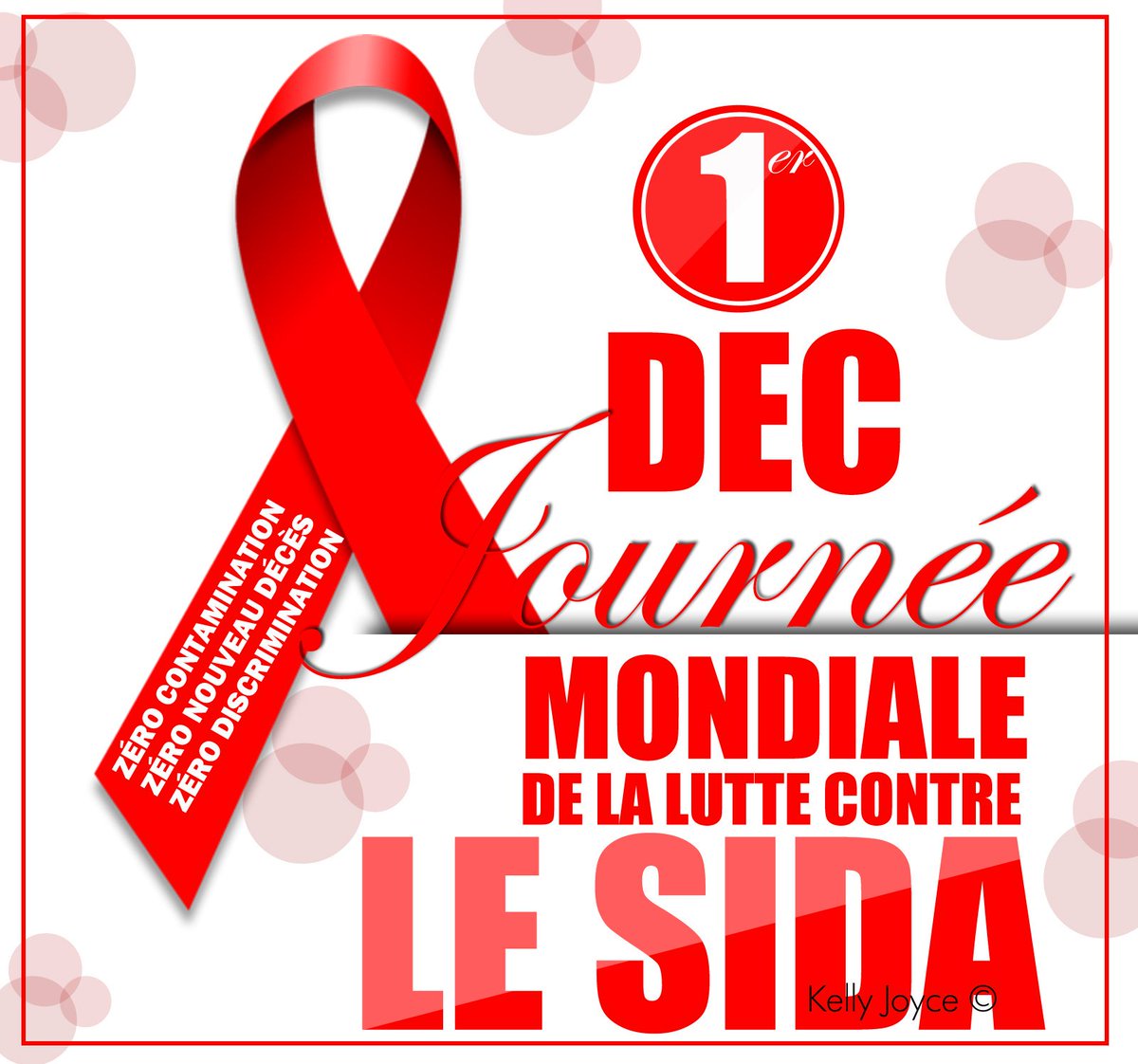 Objectif zéro  / Zéro Contamination - Zéro nouveau décès - Zéro discrimination. Mobilisons-nous ! #AIDSDay