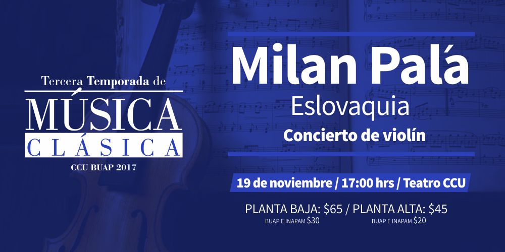gopuebla's tweet photo. Tercera Temporada de Música Clásica presenta a Milán Palá- Concierto de violín
hoy domingo 17:00 hrs
Teatro @ccubuap 
Info: https://t.co/YksNCvrZb3 https://t.co/DItgtJQ8oh