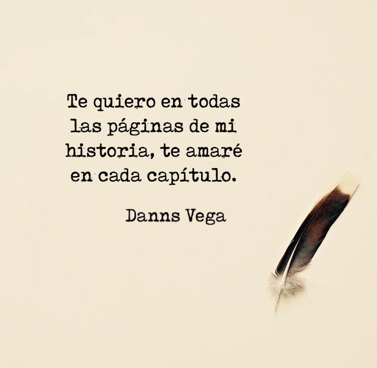 DannsVega's tweet photo. Te quiero en todas 
las páginas de mi 
historia, te amaré 
en cada capítulo https://t.co/QL0f6RdhOF