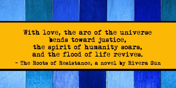 Without #love, we are walking dust, dead matter stumbling from the dawn of birth to the dusk of death.~Rivera Sun... You can help grow The Roots od #Resistance Info here:bit.ly/2zzdqwj