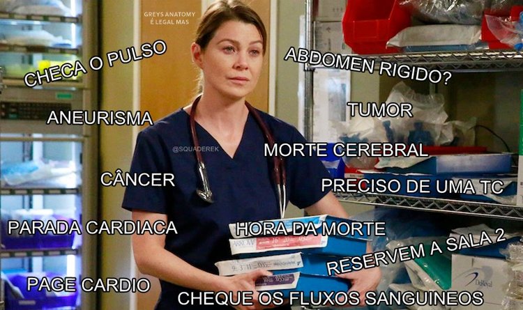 Quando você assiste muito Grey's Anatomy 😂